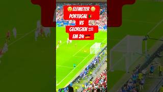 😱Elfmeter 🔥2  0🔥für Georgien 🇬🇪 Vs Portugal 🇵🇹  EM 🏟️ 2024⚽️ shorts [upl. by Ylil]