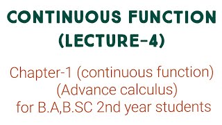 Continuous function lecture4 Advance calculus for babsc 2nd year students [upl. by Annoved]