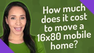 How much does it cost to move a 16x80 mobile home [upl. by Cyprio215]