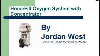 HomeFill Oxygen System with Concentrator  Beaumont Home Medical Equipment [upl. by Baerl]