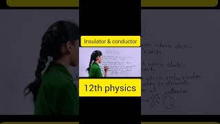 insulator amp conductorclass 12th physicsshortvideo insulator conductorelectricchargeandfield [upl. by Chow388]