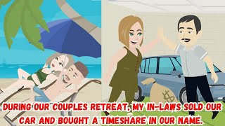 During Our Couples Retreat My InLaws Sold Our Car and Bought a Timeshare in Our Name [upl. by Tiernan]