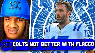 JT On Why The Colts Need To BENCH Joe Flacco [upl. by Ydnas519]