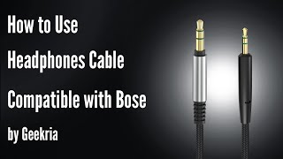 How to Use Headphones Cable Compatible with Bose by Geekria [upl. by Augustus629]