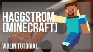 How to play Haggstrom Minecraft by C418 on Violin Tutorial [upl. by Inaoj]