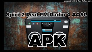 Download Spirit2 Real FM Radio 4 AOSP APK PAID [upl. by Atsugua304]