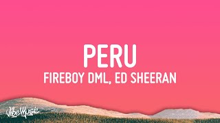 Fireboy DML amp Ed Sheeran  Peru Lyrics [upl. by Donielle]