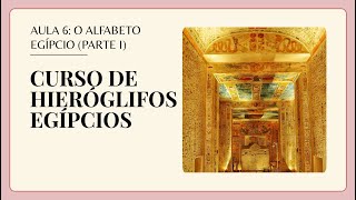 Curso de Leitura de Hieróglifos Egípcios  Aula 6 [upl. by Bascomb]