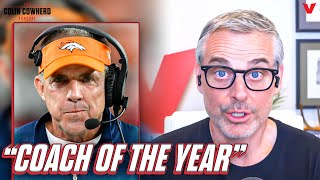 Why Sean Payton deserves NFL Coach of the Year with Denver Broncos turnaround  Colin Cowherd NFL [upl. by Otir127]