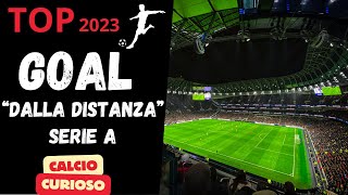 Precisione e Potenza I Migliori Gol da Fuori della Serie A 2023 [upl. by Elreath]