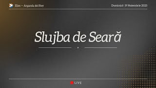 Slujba de Seara  Live 19 Noiembrie 2023 [upl. by Genaro]