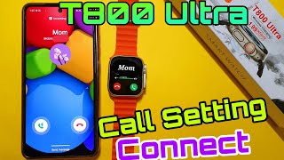 Make Call In T800 Ultra Smartwatch  Call Setting In T800 Ultra Smartwatch  Bluetooth call In T800 [upl. by Zurc]