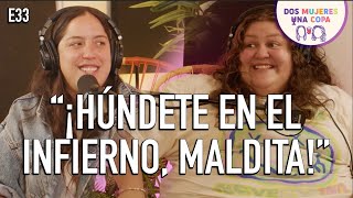 Dos Mujeres Una Copa  ¡HÚNDETE en el INFIERNO M4LDIT4 EP33 [upl. by Ahtabat]