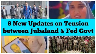 8 News Updates on Tension between Jubaland amp Federal Government of Somalia [upl. by Ssidnak]