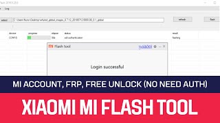 Xiaomi Mi Flash Tool Mi Account FRP Flashing SDM660 SDM710  redmi 7a flashing mi flash tool [upl. by Notsnorb298]