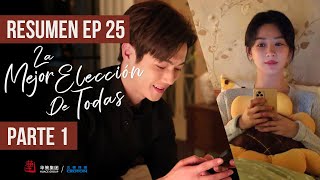 RESUMEN EP 25 PARTE 1 ▶ Drama La Mejor Elección De Todas  Best Choice Ever  承欢记 [upl. by Sternick229]