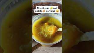 sweetcorn and potato porridge delicious food foodie [upl. by Grishilde]