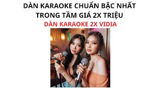 Dàn Karaoke 2X Vidia  Dàn Karaoke Phối Chuẩn Bậc Nhất Trong Tầm Giá 2x Triệu [upl. by Jaye]