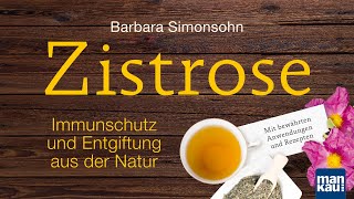 Zistrose Immunschutz und Entgiftung aus der Natur Barbara Simonsohn [upl. by Devlin]