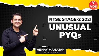 NTSE STAGE 2 2021  UNUSUAL PYQs  NTSE 2021  NTSE Exam  Abhay Mahajan VOS [upl. by Sher942]