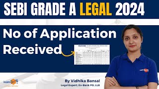 SEBI Grade A Legal 2024  No of Application Received  By Vidhika Mam [upl. by Leibarg]