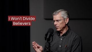 I Won’t Divide Believers — John Coblentz [upl. by Jorin]