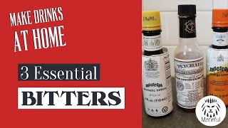 3 Essential Bitters for your Home Bar [upl. by Dira]