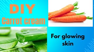 DIY carrot cream for glowing skin  Homemade Carrot creamoil [upl. by Roseann686]