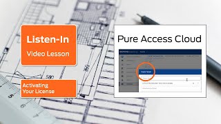 ListenIn Video Lesson  Activating Your Pure Access Cloud License [upl. by Earahc]