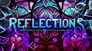 “Reflections” Bentonville West High School Band 2024 [upl. by Elleinet]