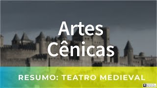 Resumo Teatro Medieval  Artes Cênicas VestibularENEM [upl. by Nels490]