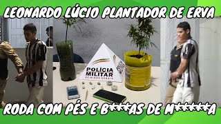 LEONARDO LÚCIO PLANTADOR DE MA RODA COM PÉS E BAS [upl. by Nuri193]