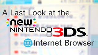 A Last Look at the New Nintendo 3DS Internet Browser [upl. by Atirb836]