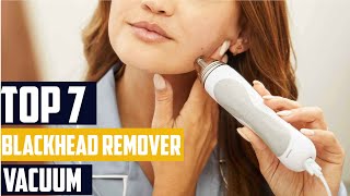 Best Blackhead Vacuums 2024 Top 7 Tools for Flawless Skin [upl. by Inanak]