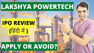 Lakshya Powertech IPO Review  Apply or Avoid [upl. by Brigg]