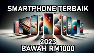 Smartphone Terbaik Bawah RM1000 Tahun 2023  Boleh Dapat Smartphone GAMING [upl. by Alrad]