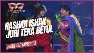 HIGHLIGHTS MINGGU 3  Rashidi Ishak Juri Teka Betul THE MASKED SINGER MALAYSIA 4 [upl. by Herc790]