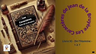 Les Caractères  La Bruyère  Livre XI  De lHomme  1 à 7  Livre Audio [upl. by Latsirc235]