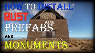 How to Use Custom Prefabs and Monuments on Your Rust Server  ®️ Rust Admin Academy Tutorial 2021 [upl. by Leena]