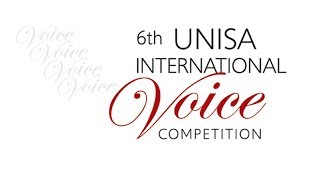 Sixth Unisa International Voice Competition [upl. by Pollak]