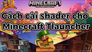 Cách cài shader cho Minecraft Tlauncher [upl. by Aiciram]