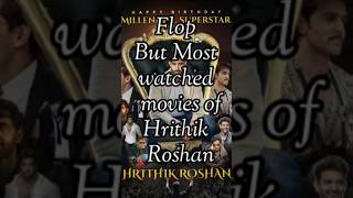 Hrithik Roshan Flop but most watched movieshrithikroshan [upl. by Anaiv580]