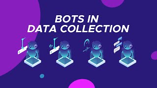 Bots in Data Collection amp Other Areas Bot Types Bot Legality Bot Detection and More [upl. by Coppinger]