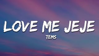 Tems  Love Me JeJe Lyrics [upl. by Maram]