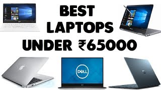 Best Laptops under Rs 65000 in India 2017 Gaming  2 in 1 [upl. by Bergerac143]