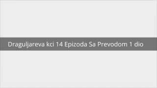 Draguljareva kci 14 Epizoda Sa Prevodom  Prvi Deo [upl. by Aihset]