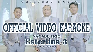 KARAOKE ESTERLINA 3  NAGABE TRIO  OFFICIAL VIDEO KARAOKE [upl. by Yzeerb]