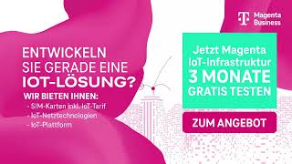 MAGENTA Business IoT Komponenten 3 Monate gratis testen 06 [upl. by Alfred]