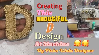 Creating A Beautiful D Design At Machine ✌️✌️ [upl. by Tarrance]