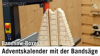 Adventskalender selbst bauen mit Bandsaw Boxes [upl. by Pliam460]